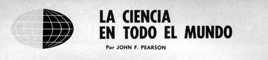La Ciencia En Todo El Mundo - Por John F. Pearson - Agosto 1966