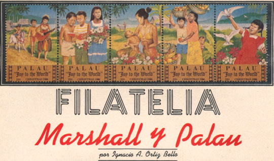 Filatelia - Marshall y Palau - por Ignacio A. Ortiz Bello - Febrero 1988