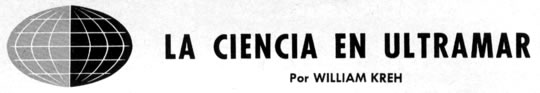 La Ciencia en Ultramar - Por William Kreh - Febrero 1963