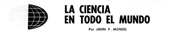 La Ciencia en Todo el Mundo - Por John P. McNeel - Marzo 1964
