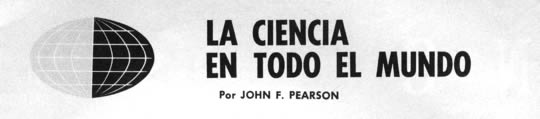 La Ciencia en Todo el Mundo por John F. Pearson Mayo 1967