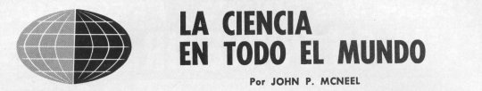 La Ciencia en Todo el Mundo - Por John p. McNeel - Julio 1965